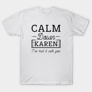 Calm Down Karen T-Shirt